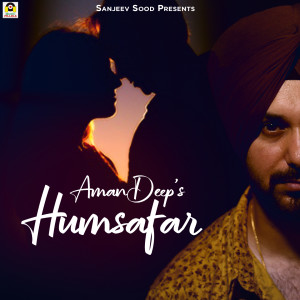 Listen to Humsafar song with lyrics from AMAN DEEP