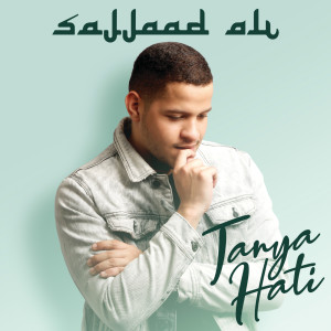 ดาวน์โหลดและฟังเพลง Tanya Hati พร้อมเนื้อเพลงจาก Sajjaad Ali