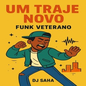 Listen to Um traje novo funk veterano (Remix) (Explicit) song with lyrics from DJ Saha
