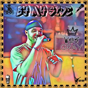 ดาวน์โหลดและฟังเพลง By My Side (Explicit) พร้อมเนื้อเพลงจาก Wes Gray