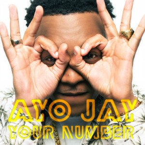 ดาวน์โหลดและฟังเพลง Your Number พร้อมเนื้อเพลงจาก Ayo Jay
