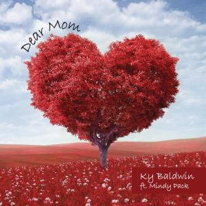 ดาวน์โหลดและฟังเพลง Dear Mom พร้อมเนื้อเพลงจาก Ky Baldwin