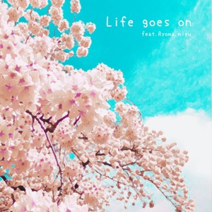 Album Life goes on (feat. RYOMA & miyu) from Qlama