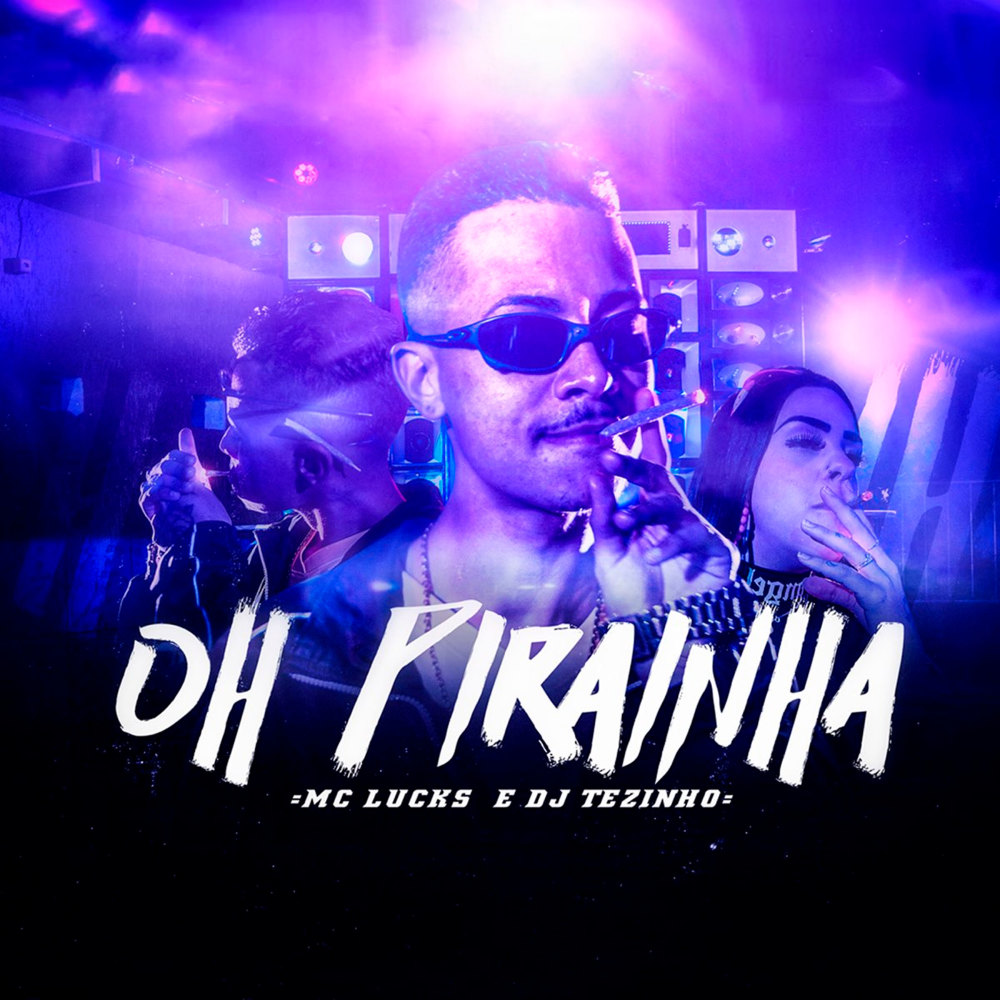 Oh Pirainha (Explicit)