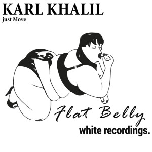 Listen to Just Move (Original Mix) song with lyrics from Karl Khalil