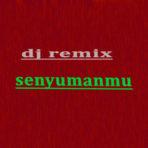 Dengarkan Senyumanmu Dj Remix lagu dari Senton dengan lirik