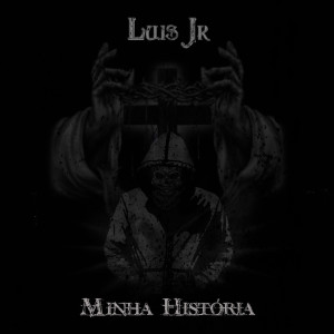 Luis JR的專輯Minha História