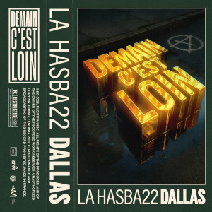收聽La Hasba22的Dallas – Demain c'est loin (Explicit)歌詞歌曲