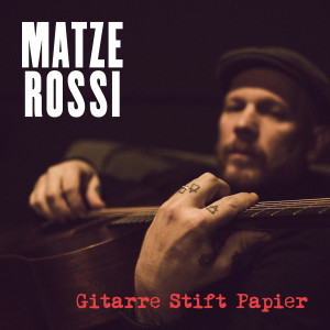 Matze Rossi的專輯Gitarre Stift Papier