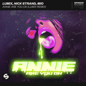 ดาวน์โหลดและฟังเพลง Annie Are You Ok (LUM!X Extended Remix) พร้อมเนื้อเพลงจาก LUM!X