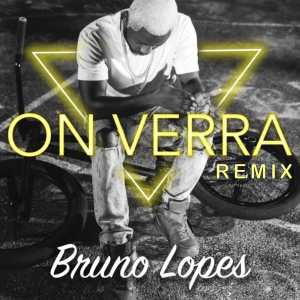 Album On verra (Remix latina version) from Bruno Lopes