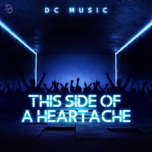 收聽DC Music的This Side Of A Heartache歌詞歌曲