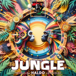 ดาวน์โหลดและฟังเพลง Jungle พร้อมเนื้อเพลงจาก Haldo