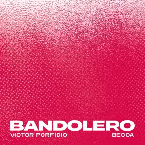 Victor Porfidio的專輯BANDOLERO