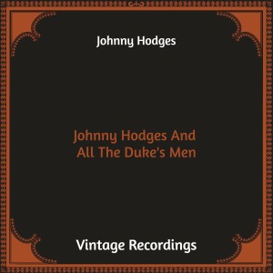 Johnny Hodges的專輯Johnny Hodges and All the Duke's Men (Hq Remastered)
