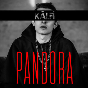 Dengarkan lagu Pandora (Explicit) nyanyian Kâlfi dengan lirik