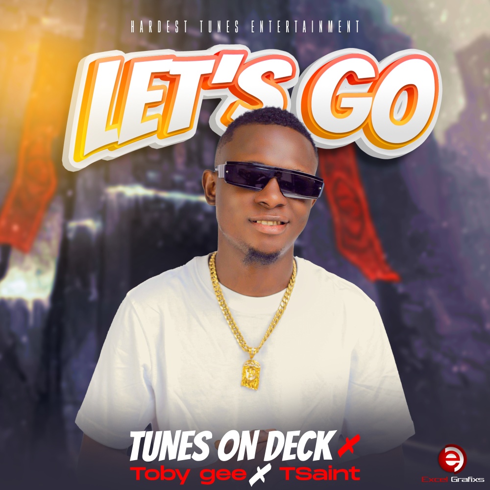 Lets Go (feat. Tobygee & Tsaint) (Explicit)