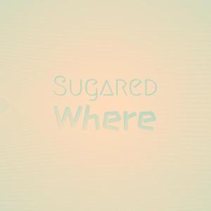 Sugared Where dari Various