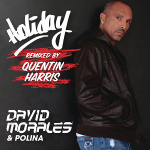 收聽David Morales的Holiday (Quentin Harris Re-Production)歌詞歌曲