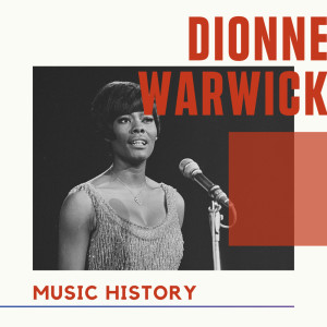 Dionne Warwick - Music History