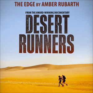 收聽Amber Rubarth的The Edge (From the Award-Winning Documentary Desert Runners) [feat. David Peters]歌詞歌曲