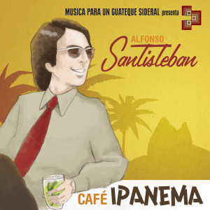 Album Café Ipanema from Alfonso Santisteban