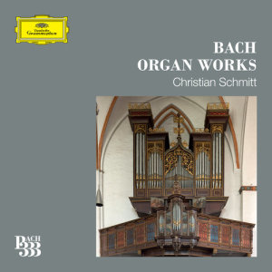 Christian Schmitt的專輯Bach 333: Organ Works