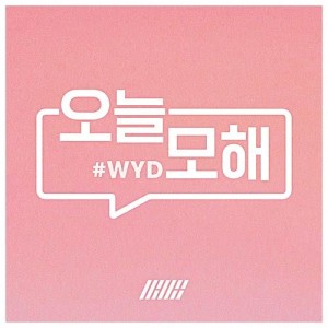 Dengarkan lagu #WYD nyanyian iKON dengan lirik