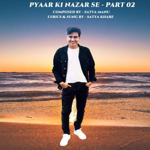 Satya Khare的專輯Pyaar Ki Nazar Se, Pt. 2