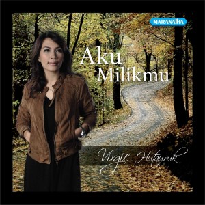 Listen to Aku MilikMu song with lyrics from Virgie Hutauruk