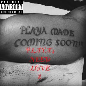อัลบัม PLAYA's Need Love 2 (Explicit) ศิลปิน B.C.