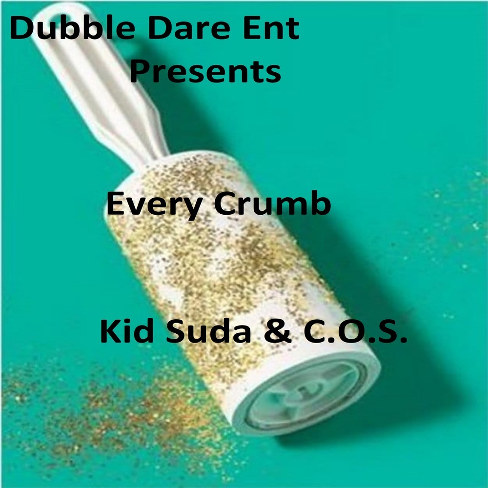 Every Crumb (Explicit)