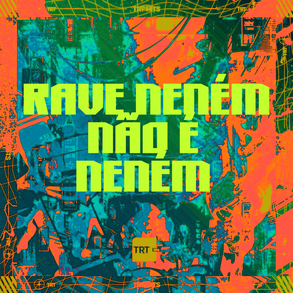 RAVE NENÉM NÃO É NENEM (Explicit)