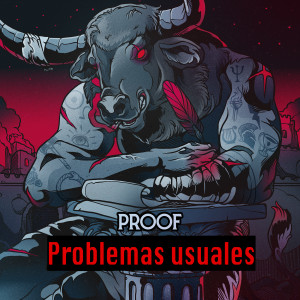 Dengarkan Problemas Usuales (Explicit) lagu dari Proof dengan lirik