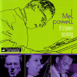 ดาวน์โหลดและฟังเพลง It's Been So Long พร้อมเนื้อเพลงจาก Mel Powell