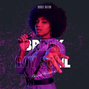 Listen to Break My Soul (Vocal Version|Explicit) song with lyrics from Boogie Nation