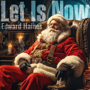 อัลบัม Let Is Now ศิลปิน Edward Haines