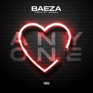 收聽Baeza的Anyone (Explicit)歌詞歌曲