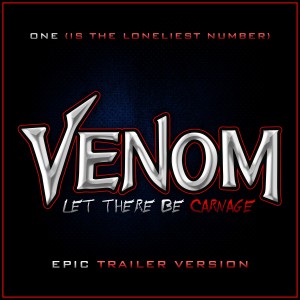 收聽L'Orchestra Cinematique的Venom: Let There Be Carnage - One (Is The Loneliest Number) (Epic Trailer Version)歌詞歌曲