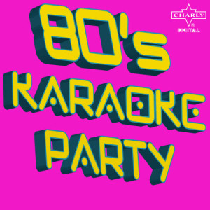 Charly Allstars的專輯80's Karaoke Party