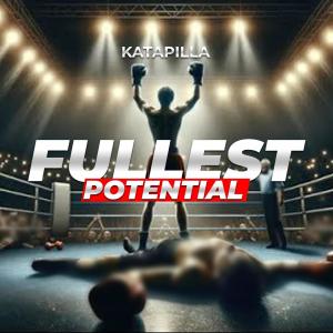 Katapilla的專輯Fullest Potential (Explicit)