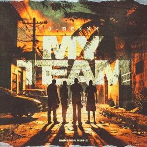 Listen to MY TEAM song with lyrics from J-REXXX