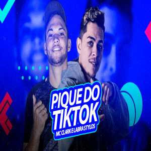 收聽Mc Clark的Pique do TikTok (Explicit)歌詞歌曲
