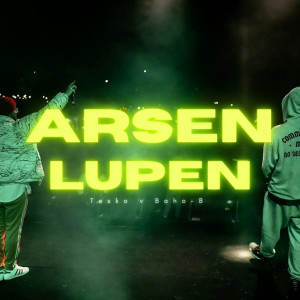 Listen to Arsen Lüpen song with lyrics from Tesko