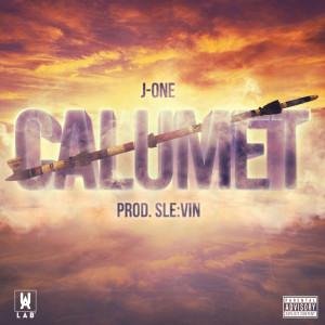 Listen to Calumet (Explicit) song with lyrics from j-one
