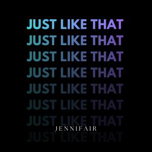 Jennifair的專輯Just Like That