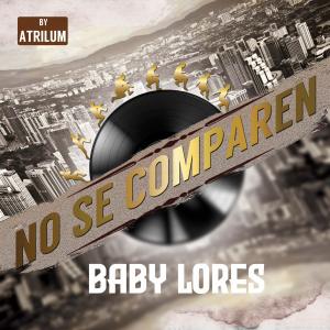 Album No se comparen oleh Baby Lores