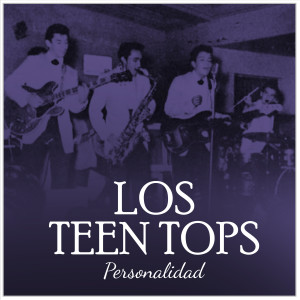 Los Teen Tops的专辑Los Teen Tops personalidad