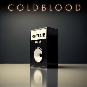 Cold Blood的專輯Oh Yeah!