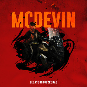 收聽MC Devin的Se o Assunto É 2 Rodas歌詞歌曲